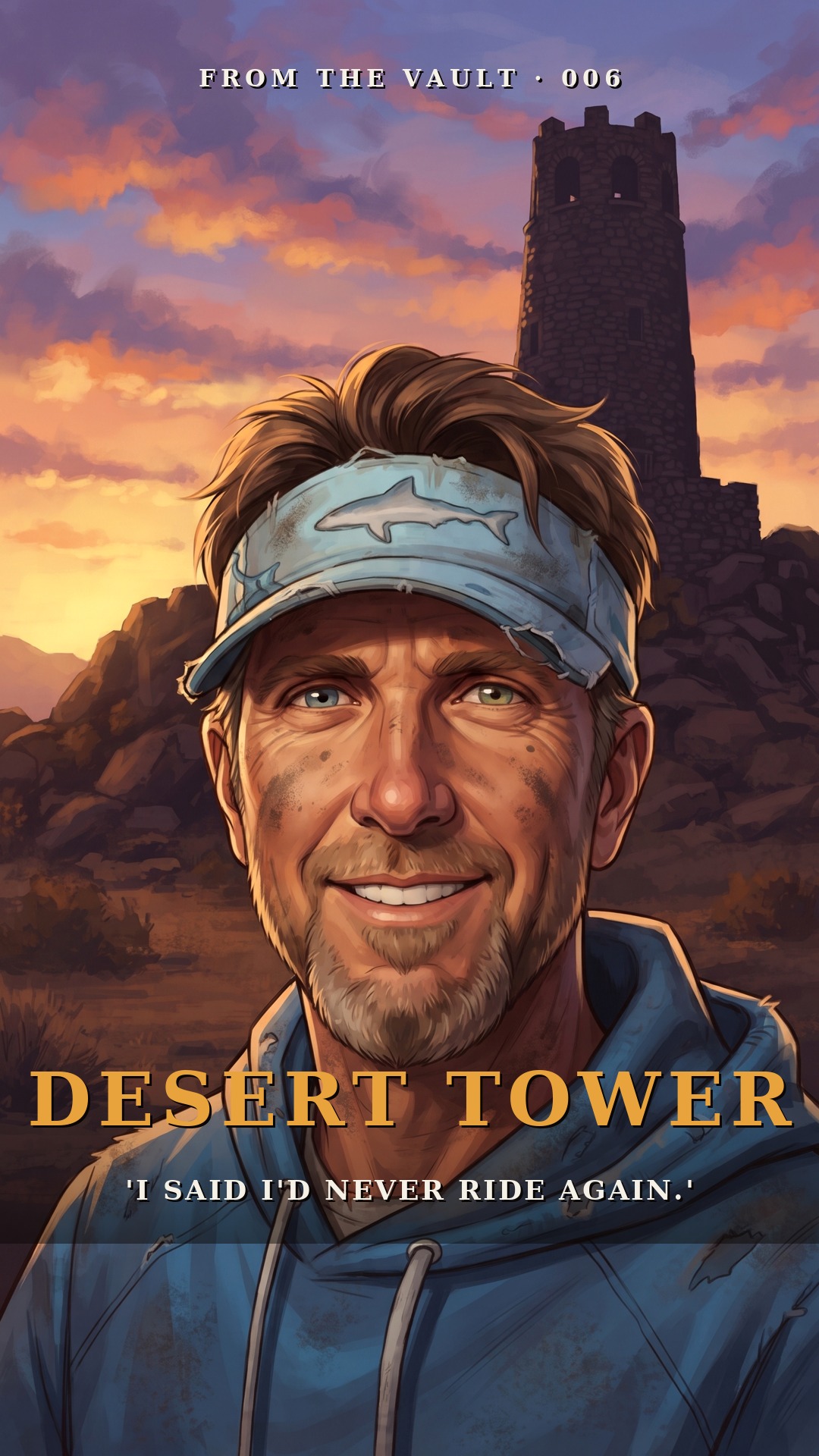 Illustrated cover: 2019 Coach — scruffy, goatee, shark visor — at Desert Tower at dusk. FROM THE VAULT 006